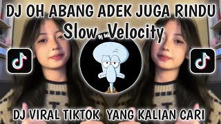 Download lagu DJ OH ABANG ADEK JUGA RINDU DENGAN ABANG YANG TAMPAN ITU SLOW VELOCITY VIRAL TIKTOK TERBARU 2026 mp3 Download lagu DJ OH ABANG ADEK JUGA RINDU DENGAN ABANG YANG TAMPAN ITU SLOW VELOCITY VIRAL TIKTOK TERBARU 2026 mp3