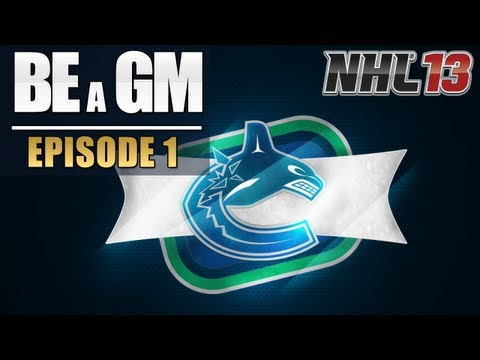 NHL 13 | BE A GM {Episode 1} "Getting Started"