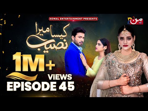 Kaisa Mera Naseeb | Episode 45 | Namrah Shahid - Ali Hasan | MUN TV Pakistan