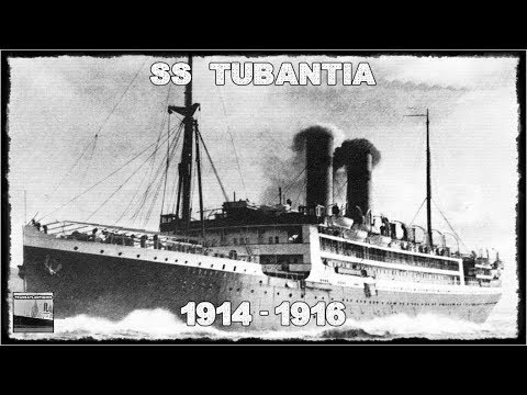 SS TUBANTIA - CONSTRUÇÃO AO NAUFRÁGIO