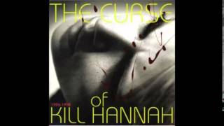 Kill Hannah - The Trains Are So Loud