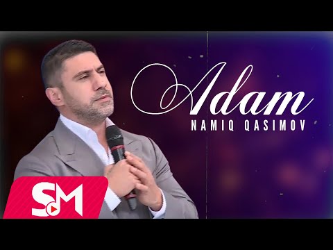 Namiq Qasimov - Adam 2025