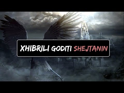 Kur Xhibrili a.s goditi shejtanin!