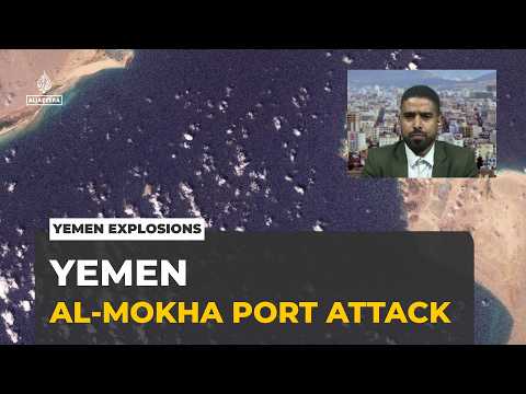 Yemen port attack: Al-Mokha port just north of Bab al-Mandeb Strait