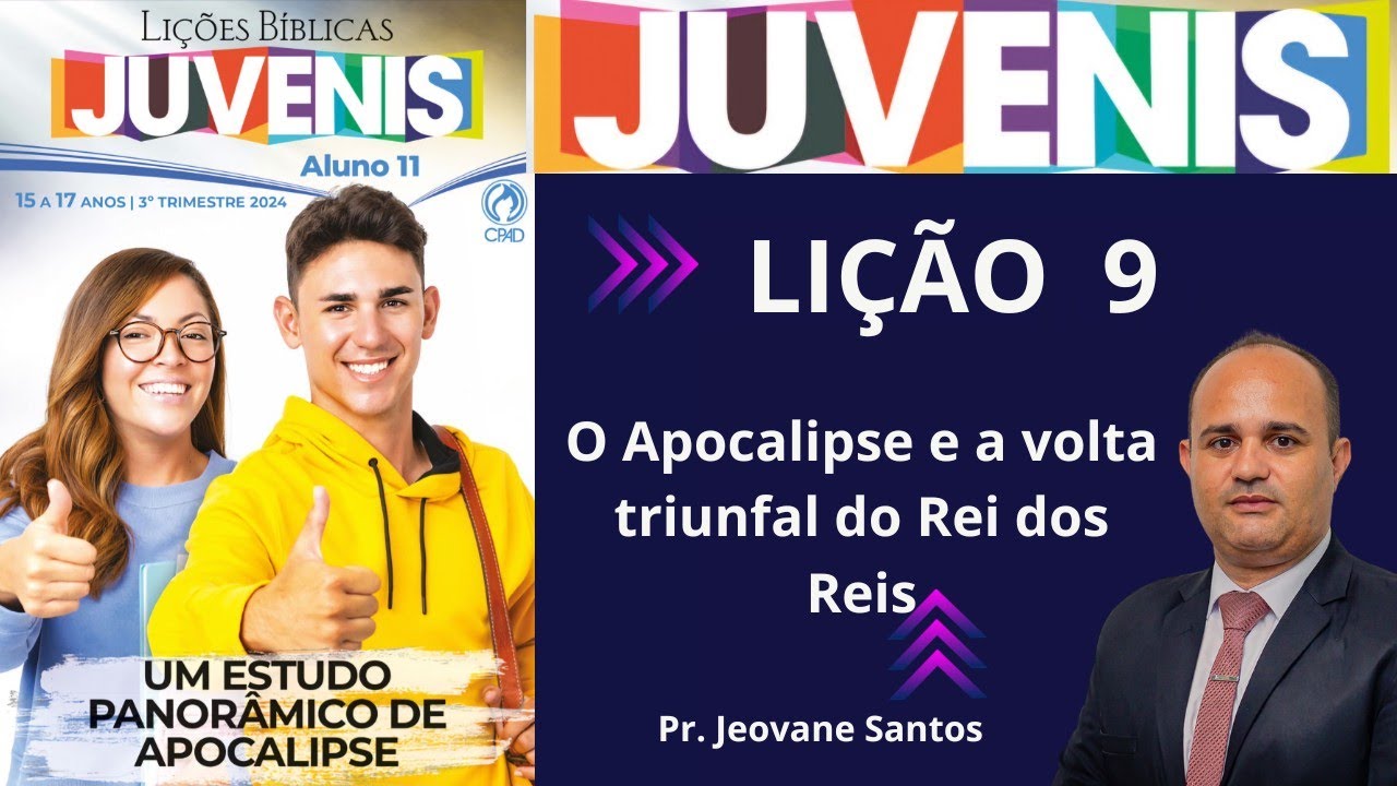 EBD- Lição 9 dos Juvenis | O Apocalipse e a volta triunfal do Rei dos Reis ( EBD 3 Trimestre 2024?