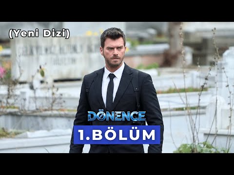 Dönence 1. Bölüm (Yeni Dizi)