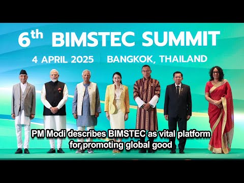 PM Modi describes BIMSTEC as vital platform for promoting global good