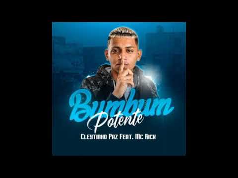 CLEYTINHO PAZ E MC RICK - BUMBUM POTENTE ( BREGA FUNK 2021 )
