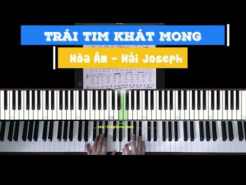 [Piano] TRÁI TIM KHÁT MONG | Tigon | Hướng dẫn hoà âm nâng cao đệm hát thánh ca |
