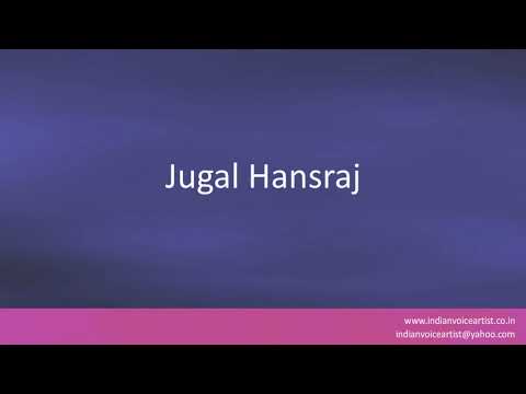 Correct Indian Pronunciation of the word(s) "Jugal Hansraj".