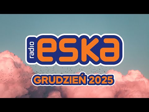 ESKA Hity na Czasie - Grudzień 2025 – oficjalny mix Radia ESKA #3