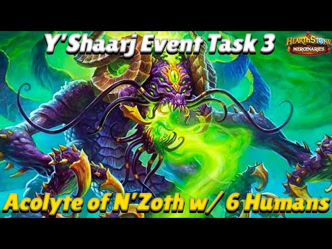 Y'Shaarj Event Guide Task 3 - Acolyte of N'Zoth with 6 Humans! - Hearthstone Mercenaries Guide