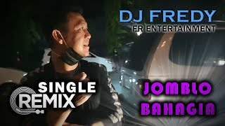 Download lagu 'JOMBLO BAHAGIA ' SINGLE REMIX 2K20 mp3