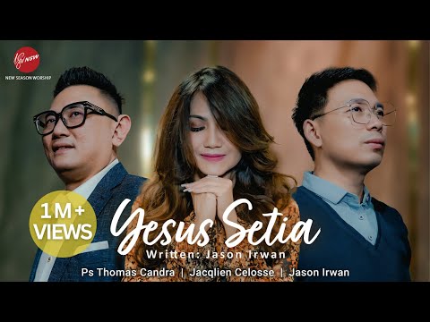 YESUS SETIA -  JACQLIEN  CELOSSE | PS. THOMAS CANDRA | JASON IRWAN
