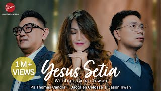 Download lagu YESUS SETIA - JACQLIEN CELOSSE | PS. THOMAS CANDRA | JASON IRWAN mp3 Download lagu YESUS SETIA - JACQLIEN CELOSSE | PS. THOMAS CANDRA | JASON IRWAN mp3