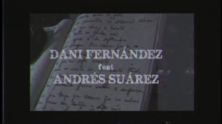 Dani Fernández - 6 de septiembre feat. Andrés Suárez (Vídeo Oficial)