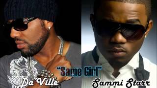 Sammi Starr & Da'Ville- "Same Girl"