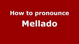 How to pronounce Mellado