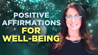 Positive Affirmations for Well-Being