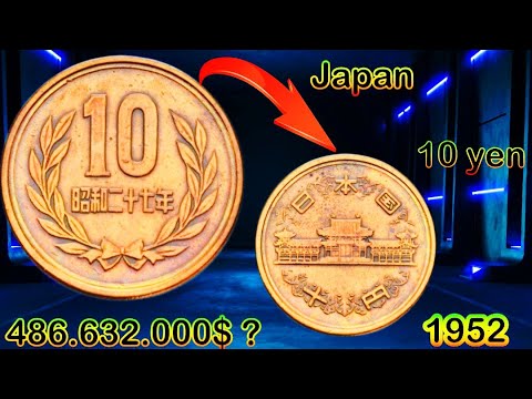 1952 Japan 10 Yen Coin Worth $486,632,000? | Emperor Hirohito Showa Coin