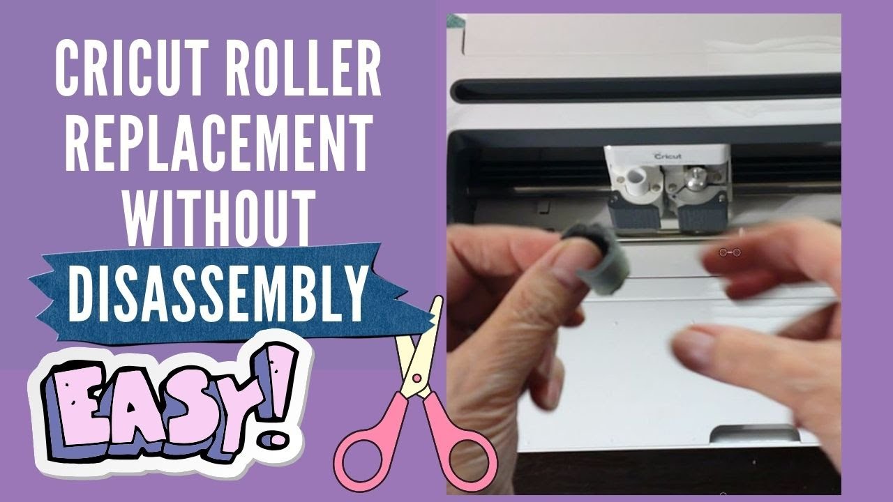 Cricut Roller Replacement without Disassembly