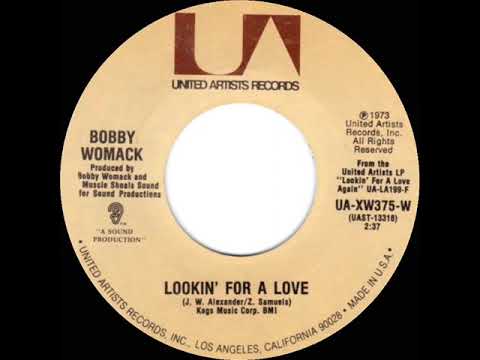 1974 HITS ARCHIVE: Lookin’ For A Love - Bobby Womack (stereo 45--#1 R&B hit)