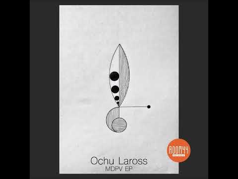 Ochu Laross - Down Is A Feeling (Original Mix)