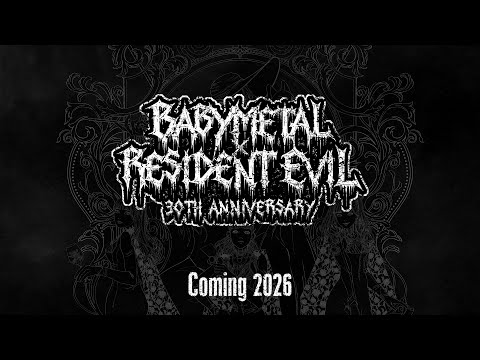 BABYMETAL x RESIDENT EVIL 30TH ANNIVERSARY