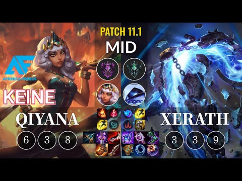 AF Keine Qiyana vs Xerath Mid - KR Patch 11.1