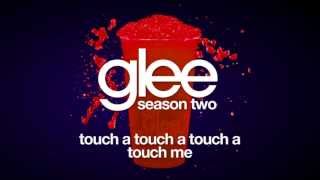 Touch A Touch A Touch A Touch Me | Glee [HD FULL STUDIO]