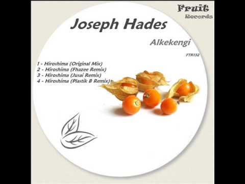 Joseph Hades - Hiroshima (Original Mix) [Fruit Records]