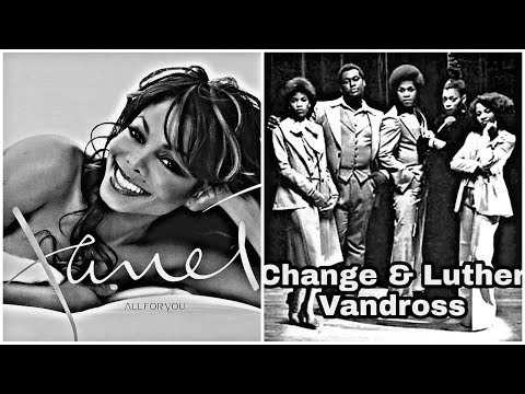 Janet Jackson x Change ft. Luther Vandross - "All For You / Glow of Love"