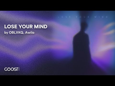 OBLXKQ, Awiio - LOSE YOUR MIND (Official Audio)