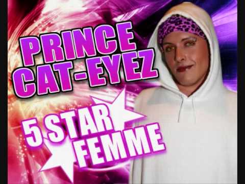 Prince Cat-Eyez - 5 Star Femme