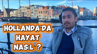 HOLLANDA ‘da yaşanılır mı ? Yaşayan Türk anlattı : Türkler vergilerden