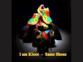 I am Kloot  -  Same Shoes