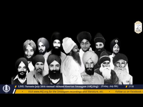 LIVE: Toronto Annual Akhand Keertan Smaagam  (July 6, 2018 Evening)