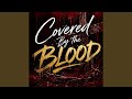 Covered By The BLOOD