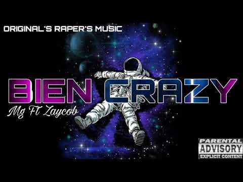 Bien Crazy - Mg Ft Zaycob [Prod. ORM]