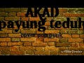 Akad (cover)-Versi POP PUNK ROCK-Payung Teduh
