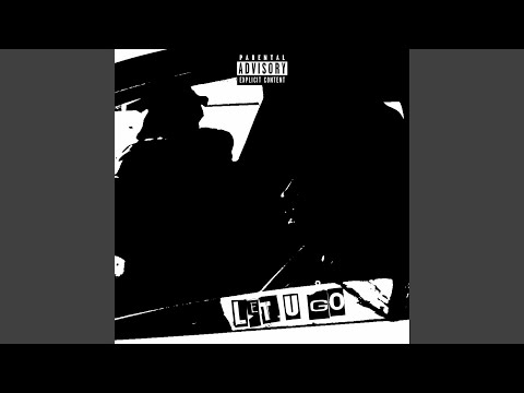Let U Go (feat. Mallygotem)
