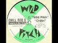 Chill Rob G- Wild Pitch (Original 12" Version)