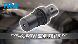 How to Replace Vehicle Speed Sensor 2006-2010 Hummer H3 2.7L L5