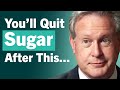 The BITTER TRUTH About Sugar & How It Causes INFLAMMATION | Robert Lustig