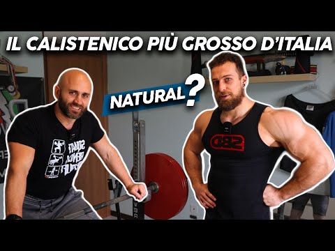 IL CALISTENICO NATURAL PIÙ GROSSO D' ITALIA - FILIPPO PICI