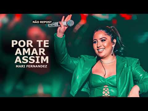 POR TE AMAR ASSIM - Mari Fernandez