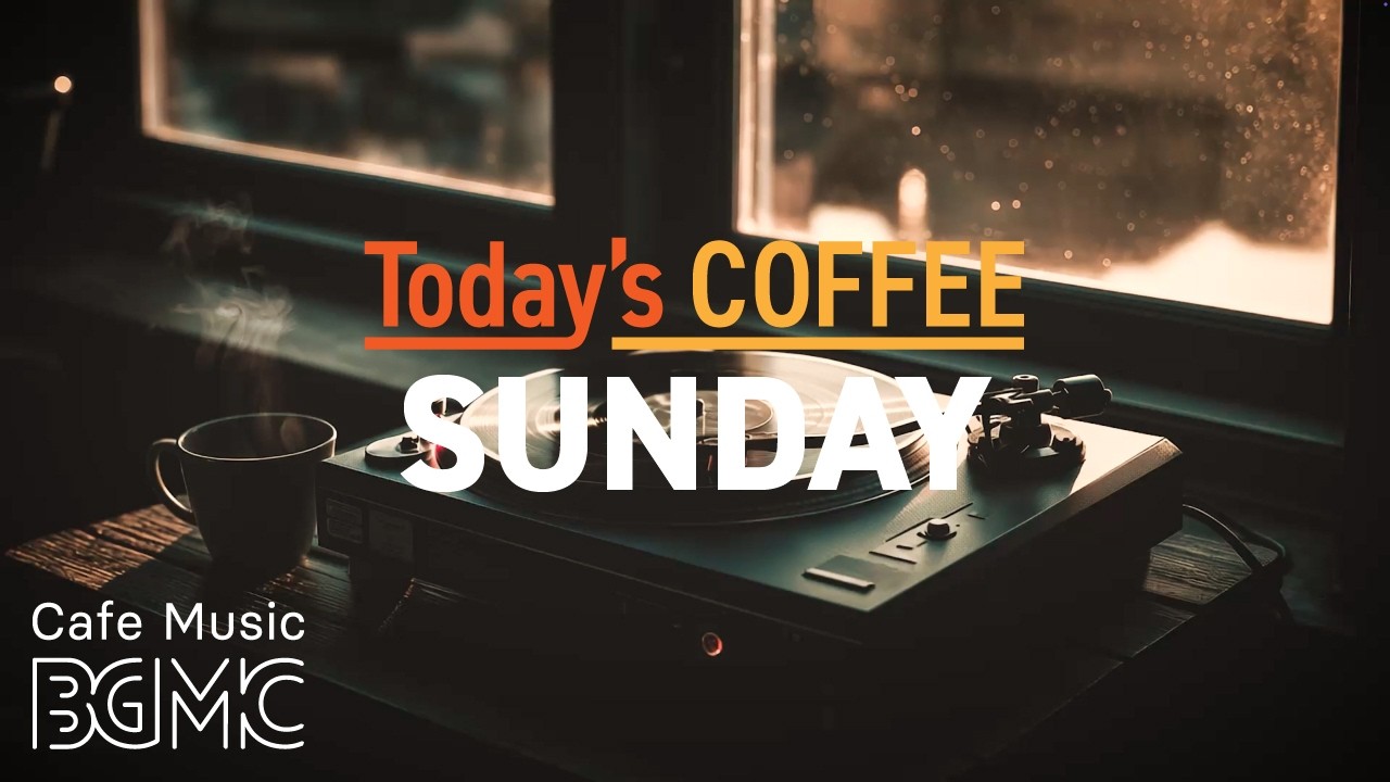 Slow Sunday Cafe Jazz - Relaxing Coffee Music with Smooth Piano & Bossa Nova for a Calm Morning