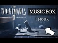 [1 Hour Loop] Six's Theme (Togetherness I) - Little Nightmares 2 [Music Box/MIDI]