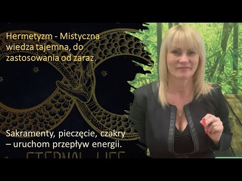 Hermetyzm - Mistyczna wiedza tajemna.