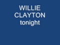 willie clayton tonight
